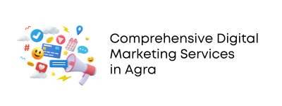 Comprehensive Digital Marketing Services in Agra