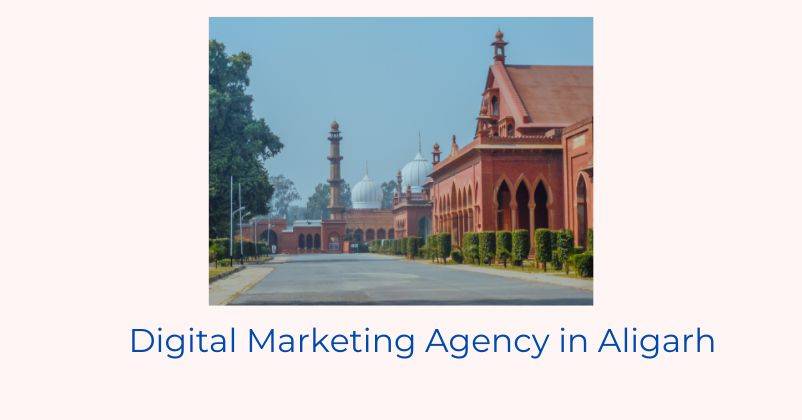 Digital Marketing Agency in Aligarh