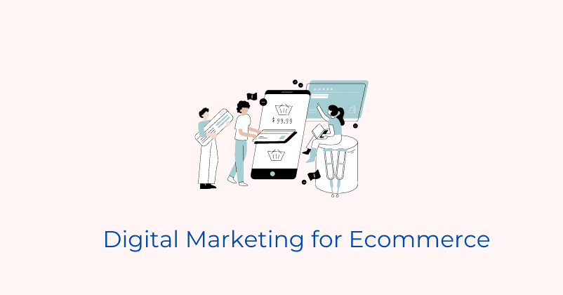 Digital Marketing for Ecommerce