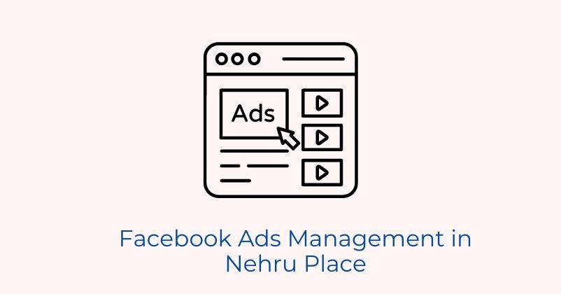 Facebook Ads Management in Nehru Place