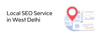 Local SEO Service in West Delhi