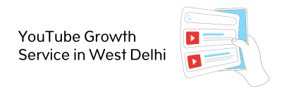 YouTube Growth Service in West Delhi