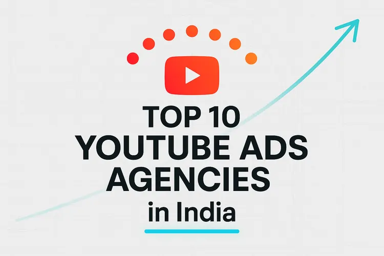 Best YouTube Ads Agencies in India