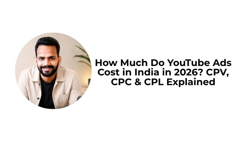 Read more about the article How Much Do YouTube Ads Cost in India in 2026? CPV, CPC & CPL Explained