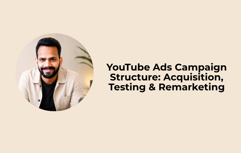 Read more about the article YouTube Ads Campaign Structure: Acquisition, Testing & Remarketing