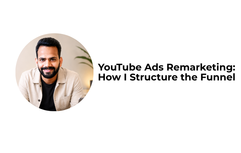 Read more about the article YouTube Ads Remarketing: How I Structure the Funnel